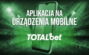 TOTALbet aplikacja - pobierz na Android i iOS