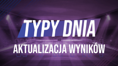 Typy Dnia 57 edycja – Wyniki do 23 lutego (włącznie)