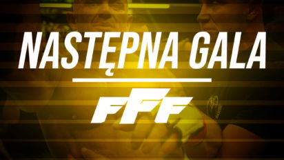 Kiedy następna gala FFF?