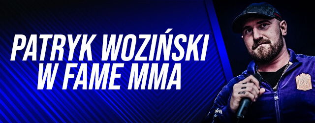 FAME MMA Patryk Woziński