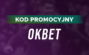 Kod Promocyjny Okbet