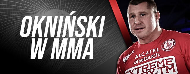 Okniński na MMA