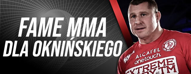 FAME MMA dla oknińkiego