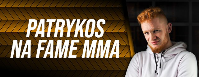 patrykos na FAME MMA