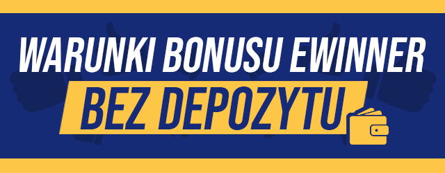 Ewinner warunki bonusu