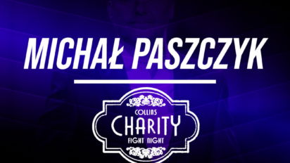 Michał Paszczyk na Collins Charity Fight Night; walka Michała Paszczyka