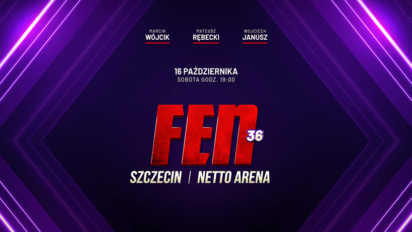 FEN 36 – Kiedy? Gdzie? Kto? Karta walk, zawodnicy