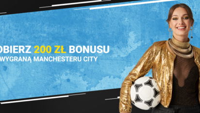 Bonusowe 200 pln za wygraną Manchesteru City
