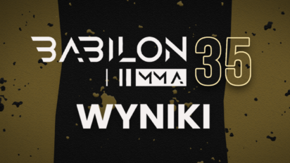Babilon MMA 35 wyniki – poznaj wszystkich zwycięzców!