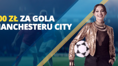 Bonus 200 zł za gola Manchesteru City z Bayernem