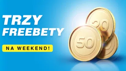 Jeden, dwa, trzy... Już dziś odbierz trzy freebety o łącznej wartości 80 pln na piłkarski weekend
