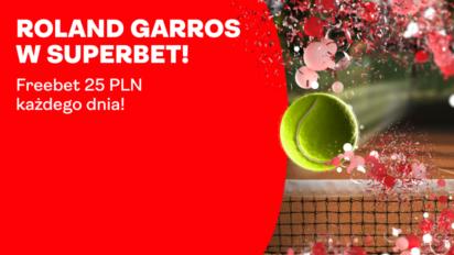 Codzienne freebety z Roland Garros. Odbieraj bonusy w wysokości 25 PLN od Superbet
