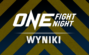 ONE Fight Night 10 wyniki - poznaj wszystkich zwycięzców!