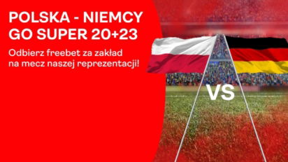 Polska - Niemcy Bonus 23 PLN za zakłady na mecz towarzyski od Superbet