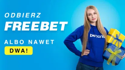 Odbierz 2 freebety za 1 kupon - dokonaj depozytu i postaw zakład za min. 50 pln i zgarnij freebet do 30 pln