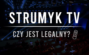 Czy Strumyk TV jest legalny?