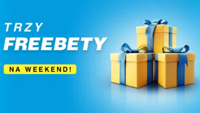 Trzy freebety na weekendowe granie. Odbierz łącznie 80 pln w formie freebetu za zagranie trzech kuponów