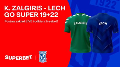 Żalgiris - Lech Poznań Bonus 22 PLN za kupony LIVE na mecz eliminacji LKE