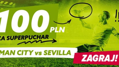 Bonus do 100 zł za zdarzenia z meczu o Superpuchar Europy