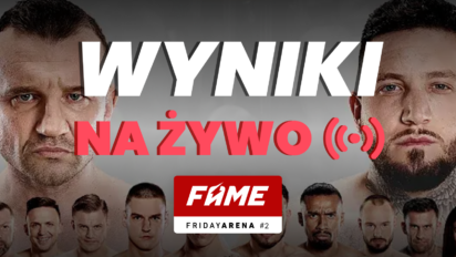 FAME MMA Friday Arena 2: Wyniki i relacja walk na żywo