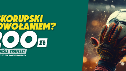 Bonus 200 pln za wytypowanie powołania dla Łukasza Skorupskiego - zgarnij bonus za poprawne wytypowanie decyzji co do powołania polskiego golkipera