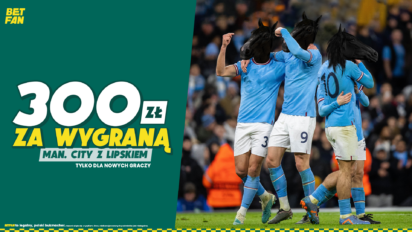 Bonus 300 pln za wygraną Manchesteru City. Zgarnij pokaźny bonus za wygraną Obywateli z RB Lipsk