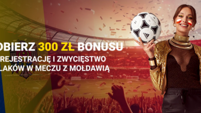 Polska - Mołdawia bonus 300 zł za wygraną Polaków w eliminacjach EURO 2024