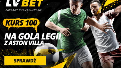 Kurs 100.00 na gola Legii Warszawa w meczu z Aston Villą