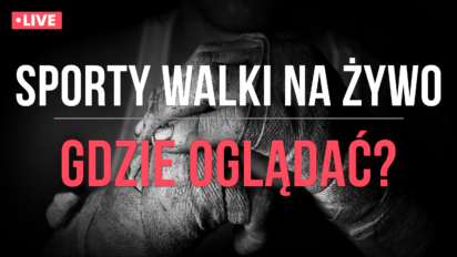 Gdzie oglądać sporty walki na żywo?