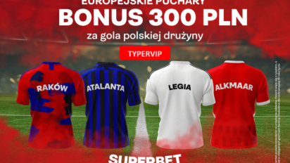 Bonus 300 PLN za gola polskiej drużyny w europejskich pucharach