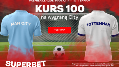 Bonus 200.00 za zwycięstwo Manchesteru City z Tottenhamem
