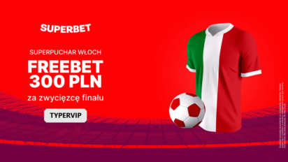 Freebet 300 PLN za wygrany zakład na zwycięzcę Superpucharu Włoch