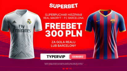 Freebet 300 PLN za gola Realu Madryt lub Barcelony w regulaminowym czasie gry