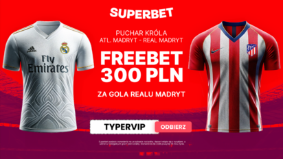 Freebet 300 PLN za wygrany kupon na gola Realu Madryt z Atletico