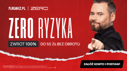 Zero Ryzyka - zgarnij zwrot 100% stawki do 50 PLN bez obrotu