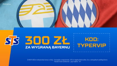 Bonus 300 PLN za wytypowanie zwycięzcy meczu Lazio - Bayern
