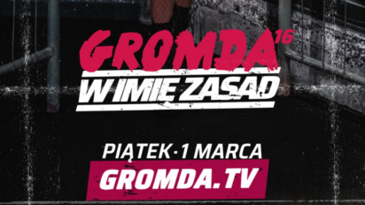 Transmisja Gromda 16 ZA DARMO - gdzie oglądać 01.03.2024