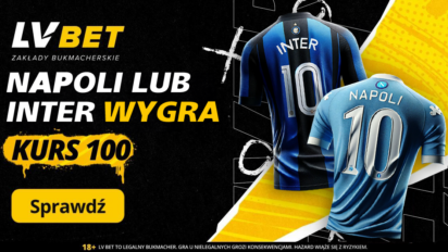 Kurs 100 na wygraną Interu lub Napoli