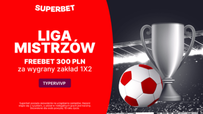 Freebet 300 PLN za wygrany zakład 1X2 w dowolnym meczu 1/8 Ligi Mistrzów