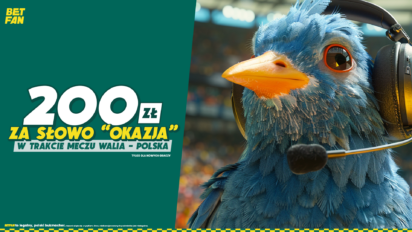 Freebet 200 PLN za słowo “okazja” w meczu Polski z Walią