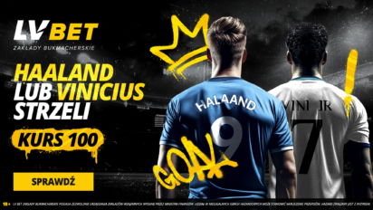 Kurs 100.00 na gola Haalanda lub Viniciusa