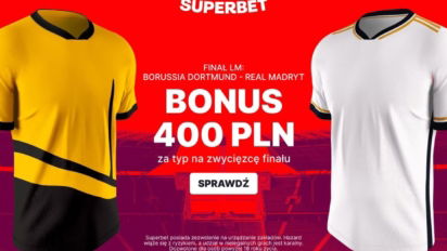 Bonus 400 PLN za wygrany zakład na zwycięzcę finału Ligi Mistrzów