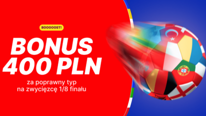 Bonus 400 PLN za zwycięstwo dowolnej drużyny w 1/8 Euro 2024