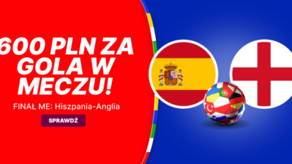 Bonus 600 PLN za gola Hiszpanii lub Anglii w finale Euro 2024