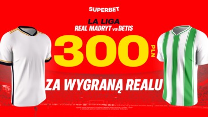 Bonus 300 PLN za wygraną Realu Madryt z Betisem