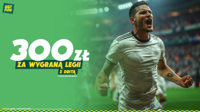 Freebet 300 PLN za wygraną Legii Warszawa z Dritą