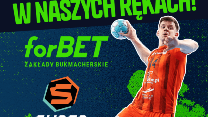 forBET bukmacherem Superligi! Specjalna oferta i dofinansowanie opraw dla kibiców piłki ręcznej