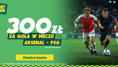 Freebet 300 PLN za bramkę w spotkaniu Arsenal - PSG