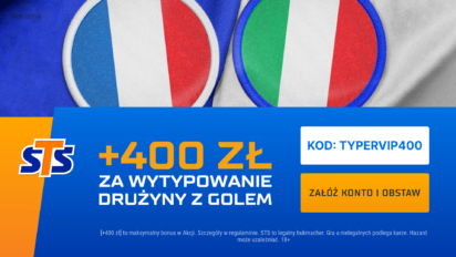 Bonus 400 PLN za gola Francji lub Włoch