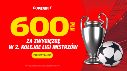 Bonus 600 PLN za zwycięzcę meczu 2. kolejki Ligi Mistrzów